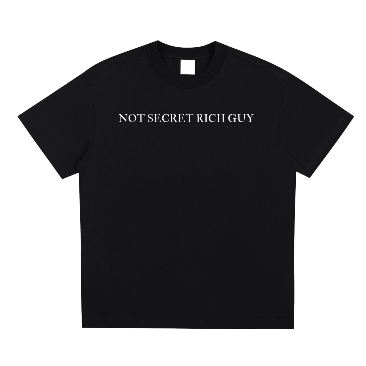 NOT SECRET RICH GUY TEE